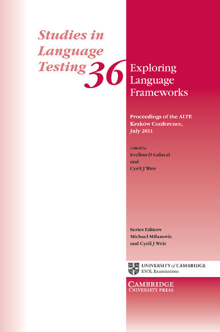 Exploring Language Frameworks; Proceedings of the ALTE Kraków Conference, July 2011 (Paperback / softback) 9781107677029