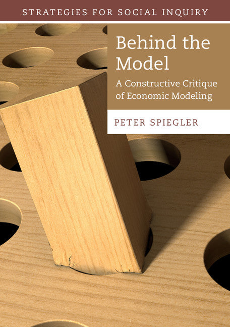 Behind the Model; A Constructive Critique of Economic Modeling (Paperback / softback) 9781107677807