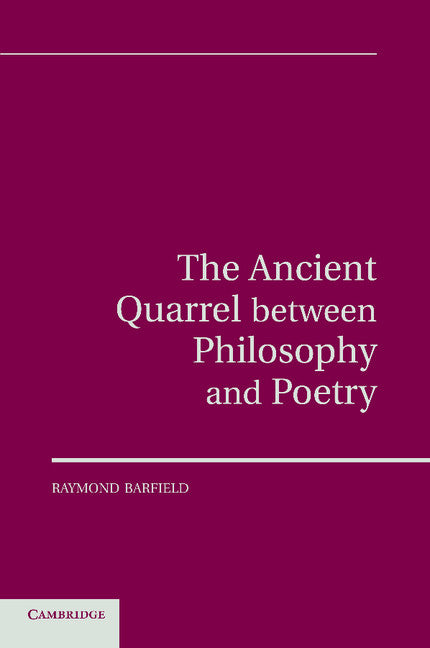 The Ancient Quarrel Between Philosophy and Poetry (Paperback / softback) 9781107677845