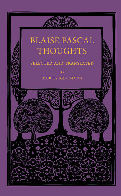 Blaise Pascal Thoughts; Selected and Translated (Paperback / softback) 9781107678033