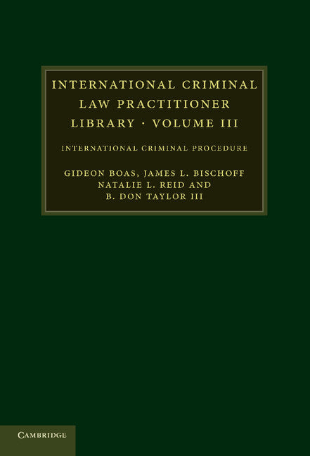 International Criminal Law Practitioner Library: Volume 3; International Criminal Procedure (Paperback / softback) 9781107678491