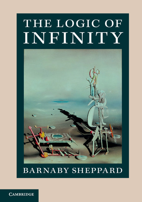 The Logic of Infinity (Paperback / softback) 9781107678668