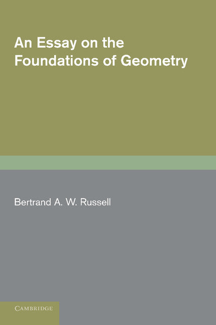 An Essay on the Foundations of Geometry (Paperback / softback) 9781107679450