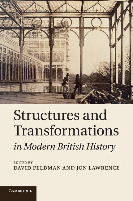 Structures and Transformations in Modern British History (Paperback / softback) 9781107679641