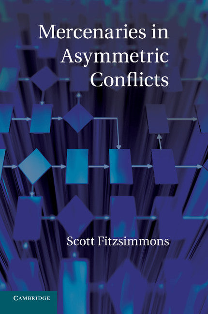 Mercenaries in Asymmetric Conflicts (Paperback / softback) 9781107679771