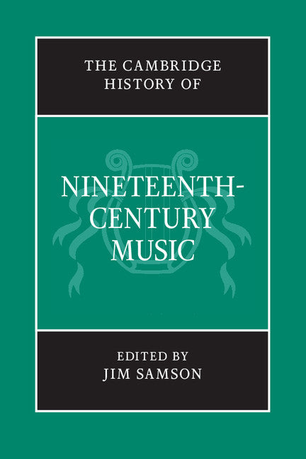 The Cambridge History of Nineteenth-Century Music (Paperback / softback) 9781107679948