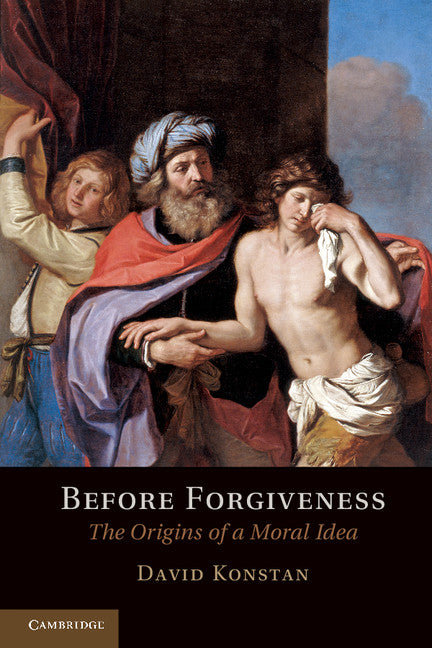 Before Forgiveness; The Origins of a Moral Idea (Paperback / softback) 9781107680203