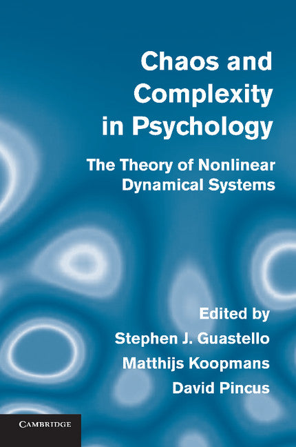 Chaos and Complexity in Psychology; The Theory of Nonlinear Dynamical Systems (Paperback / softback) 9781107680265