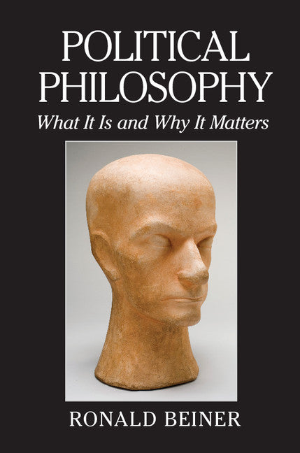 Political Philosophy; What It Is and Why It Matters (Paperback / softback) 9781107680555
