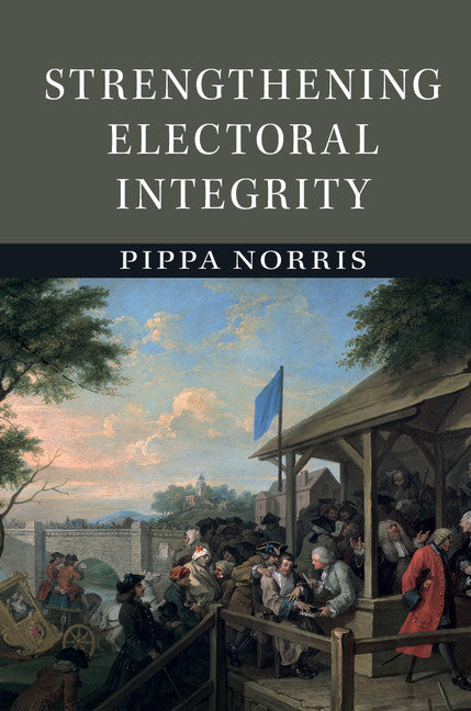 Strengthening Electoral Integrity (Paperback / softback) 9781107681668