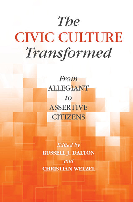 The Civic Culture Transformed; From Allegiant to Assertive Citizens (Paperback / softback) 9781107682726