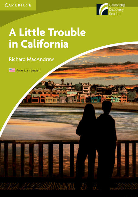 A Little Trouble in California Level Starter/Beginner American English Edition (Paperback) 9781107683228