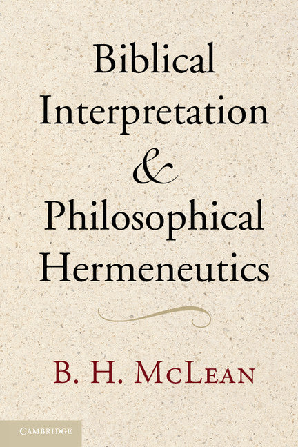 Biblical Interpretation and Philosophical Hermeneutics (Paperback / softback) 9781107683402