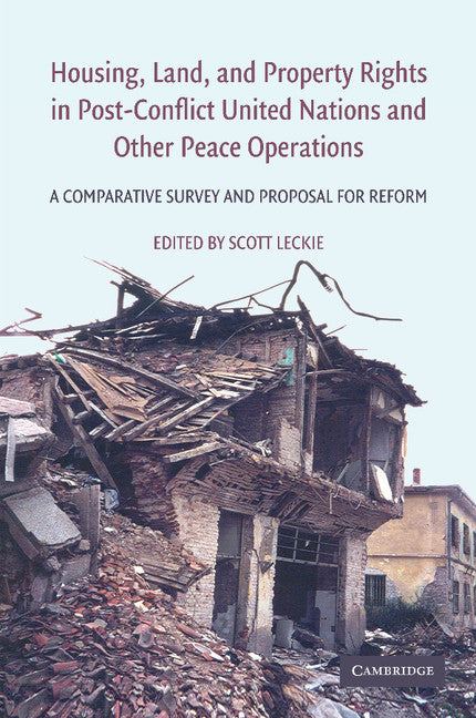 Housing, Land, and Property Rights in Post-Conflict United Nations and Other Peace Operations; A Comparative Survey and Proposal for Reform (Paperback / softback) 9781107683419