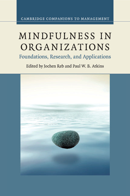 Mindfulness in Organizations; Foundations, Research, and Applications (Paperback / softback) 9781107683440