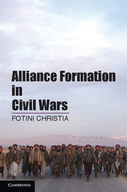 Alliance Formation in Civil Wars (Paperback / softback) 9781107683488