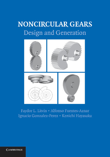 Noncircular Gears; Design and Generation (Paperback / softback) 9781107683525