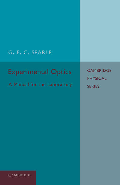 Experimental Optics; A Manual for the Laboratory (Paperback / softback) 9781107683686