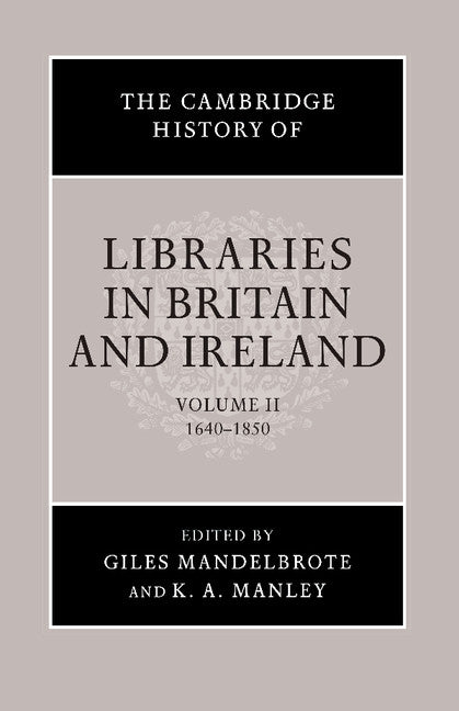 The Cambridge History of Libraries in Britain and Ireland (Paperback / softback) 9781107683709