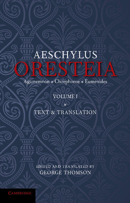 The Oresteia of Aeschylus: Volume 1 (Paperback / softback) 9781107683884