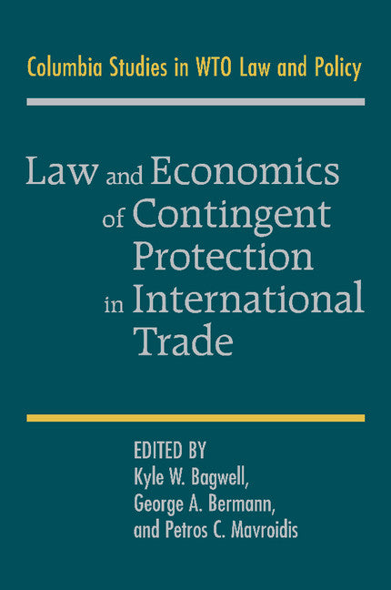 Law and Economics of Contingent Protection in International Trade (Paperback / softback) 9781107683921