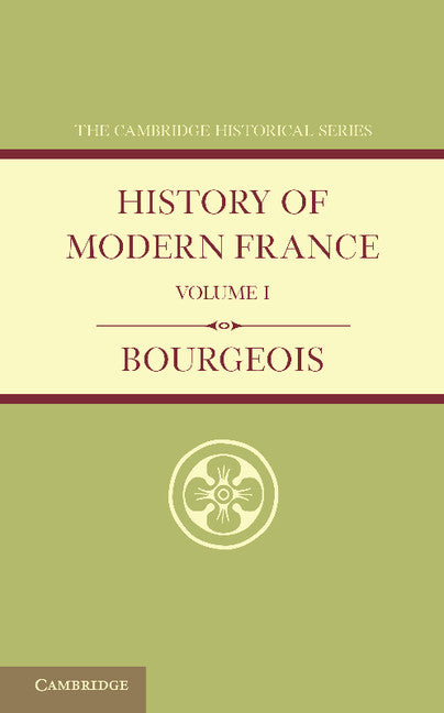 History of Modern France: Volume 1, 1815–1852 (Paperback / softback) 9781107684096