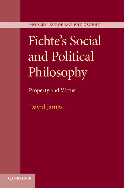 Fichte's Social and Political Philosophy; Property and Virtue (Paperback / softback) 9781107684447