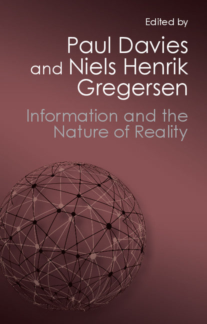 Information and the Nature of Reality; From Physics to Metaphysics (Paperback / softback) 9781107684539