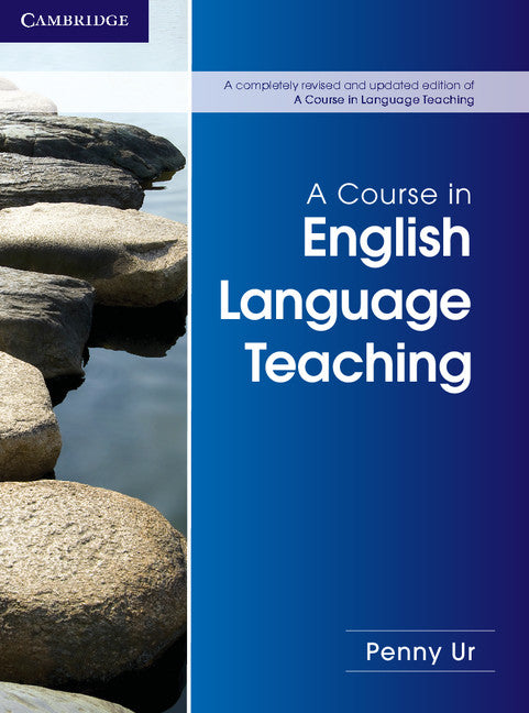 A Course in English Language Teaching (Paperback / softback) 9781107684676