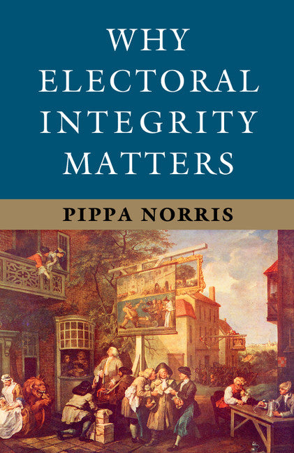 Why Electoral Integrity Matters (Paperback / softback) 9781107684706