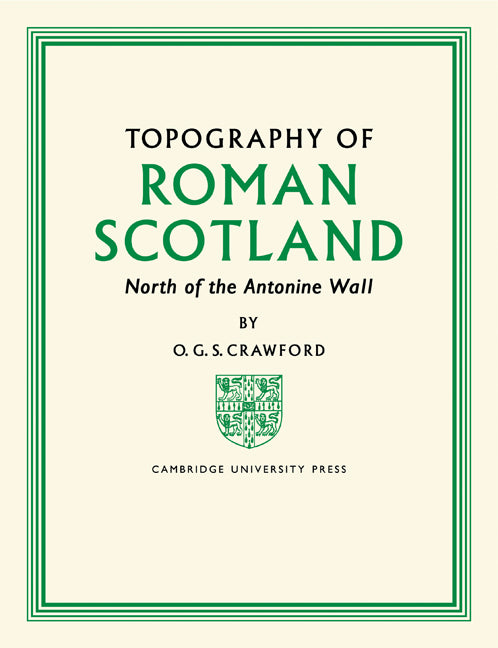 Topography of Roman Scotland; North of the Antonine Wall (Paperback / softback) 9781107684737
