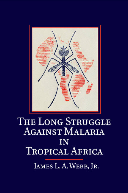 The Long Struggle against Malaria in Tropical Africa (Paperback / softback) 9781107685109