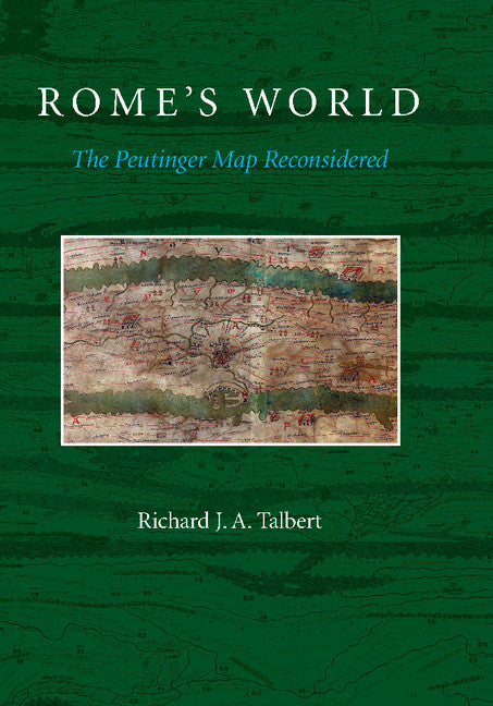 Rome's World; The Peutinger Map Reconsidered (Paperback / softback) 9781107685758