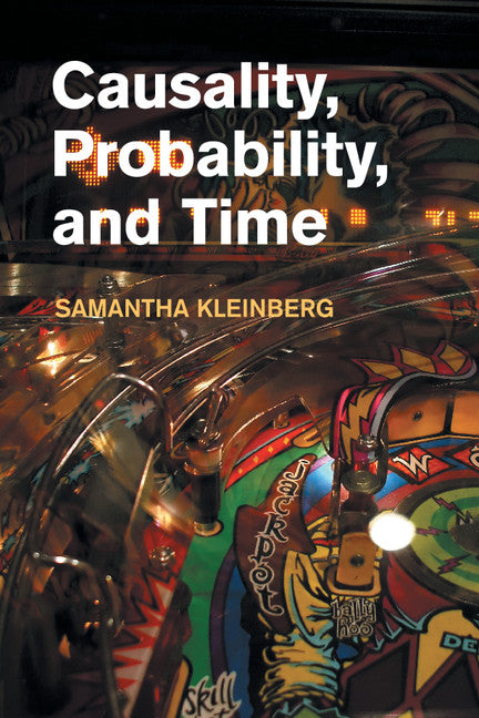 Causality, Probability, and Time (Paperback / softback) 9781107686014