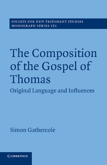 The Composition of the Gospel of Thomas; Original Language and Influences (Paperback / softback) 9781107686168