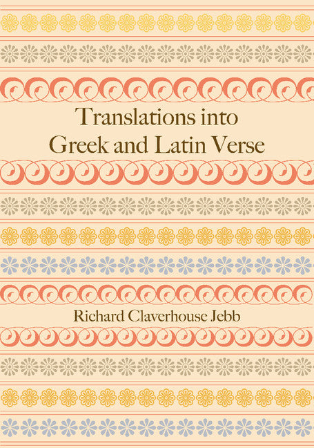 Translations into Greek and Latin Verse (Paperback / softback) 9781107686526