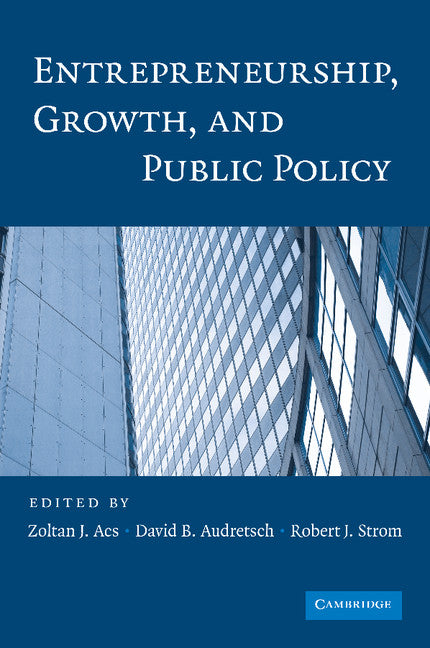 Entrepreneurship, Growth, and Public Policy (Paperback / softback) 9781107686533