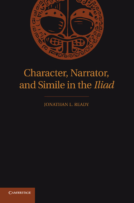 Character, Narrator, and Simile in the Iliad (Paperback / softback) 9781107687332