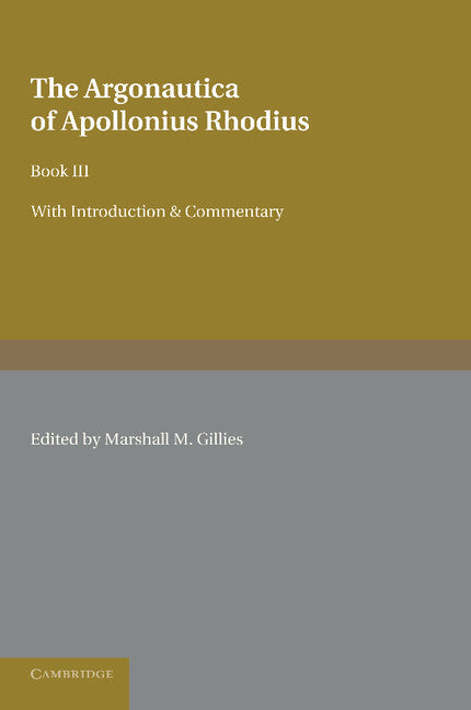 The Argonautica of Apollonius Rhodius; Book III (Paperback / softback) 9781107687776