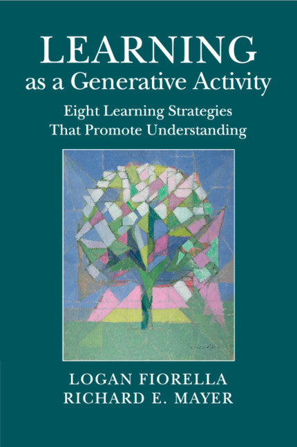 Learning as a Generative Activity; Eight Learning Strategies that Promote Understanding (Paperback / softback) 9781107687974