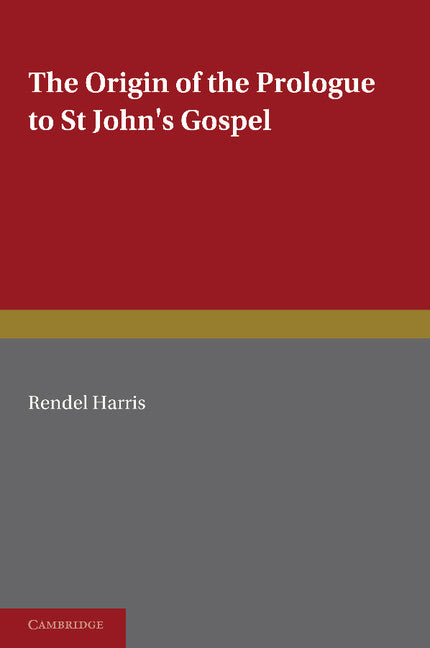 The Origin of the Prologue to St John's Gospel (Paperback / softback) 9781107688438