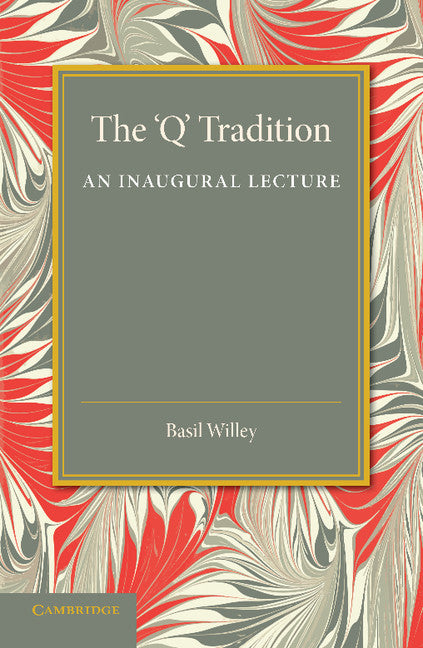 The 'Q' Tradition; An Inaugural Lecture (Paperback / softback) 9781107688605