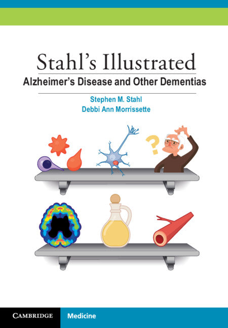 Stahl's Illustrated Alzheimer's Disease and Other Dementias (Paperback / softback) 9781107688674