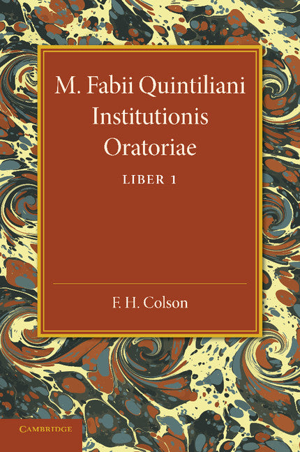 M. Fabii Quintiliani Institutionis Oratoriae Liber I; Edited with Introduction and Commentary (Paperback / softback) 9781107689060