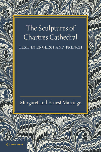 The Sculptures of Chartres Cathedral (Paperback / softback) 9781107689121