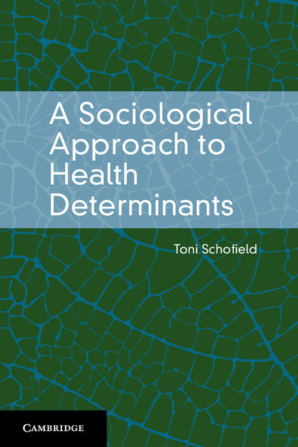 A Sociological Approach to Health Determinants (Paperback / softback) 9781107689411