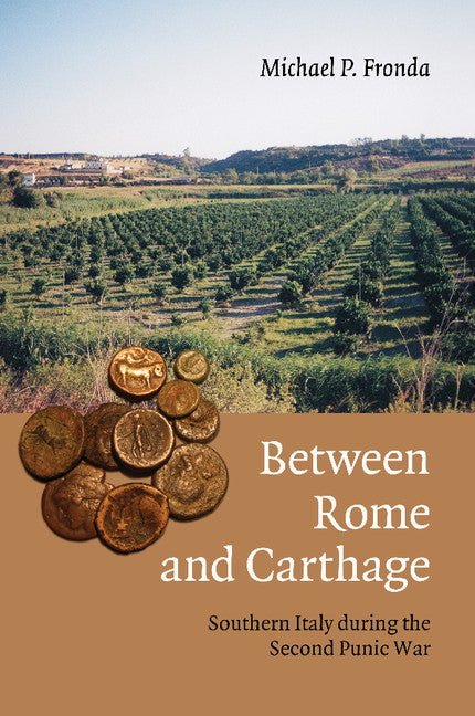 Between Rome and Carthage; Southern Italy during the Second Punic War (Paperback / softback) 9781107689503