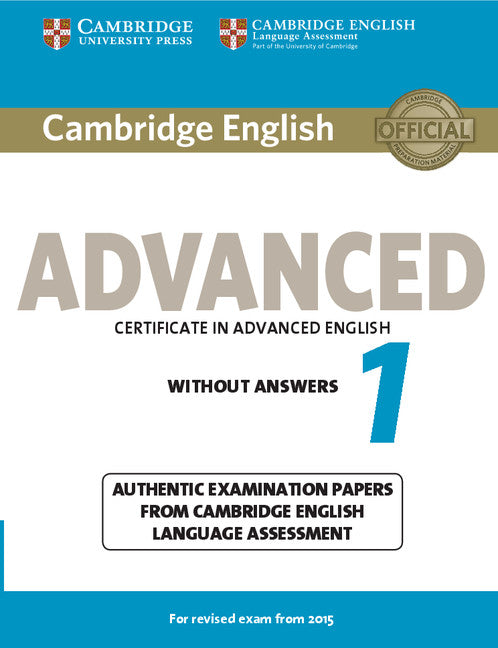 Cambridge English Advanced 1 for Revised Exam from 2015 Student's Book without Answers; Authentic Examination Papers from Cambridge English Language Assessment (Paperback / softback) 9781107689589