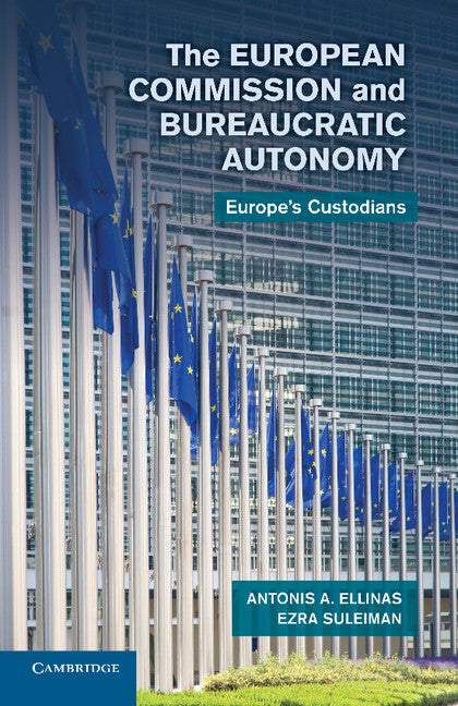 The European Commission and Bureaucratic Autonomy; Europe's Custodians (Paperback / softback) 9781107689718