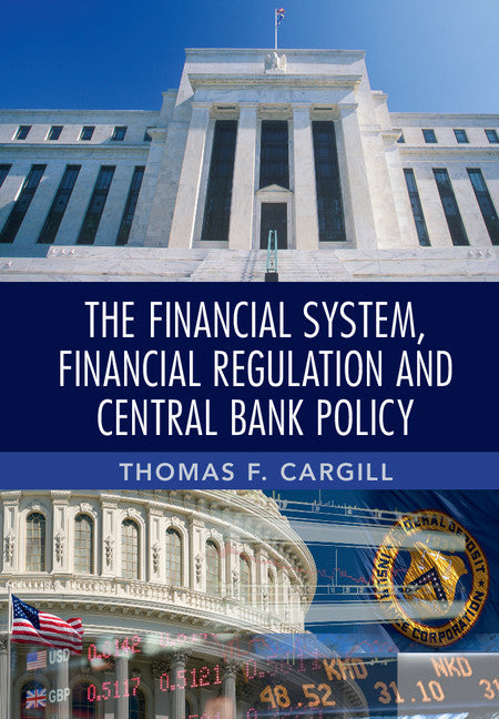 The Financial System, Financial Regulation and Central Bank Policy (Paperback / softback) 9781107689763